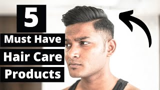 5 Hair Essential Products Every Man Need | How To Have Good Hair | Hair Care Routine