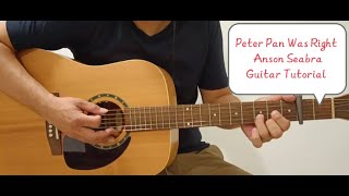 Peter Pan Was Right - Anson Seabra | Guitar Tutorial | Chord | Lyrics | Guitar Cover