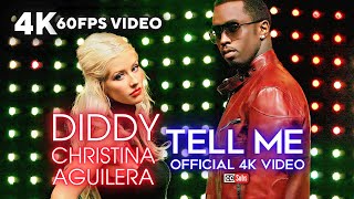 P. Diddy & Christina Aguilera - Tell Me (Official 4K 60FPS Video)