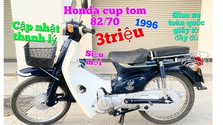 Honda cúp tom 82/70 máy nhật Cực mới 1996 giấy tờ đầy đủ chỉ từ 2triệu giao xe toàn quốc 9/8/2024