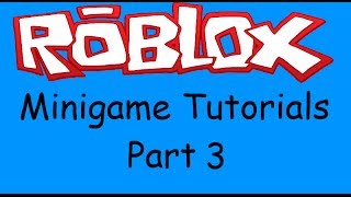 Roblox Minigames Scripting Tutorial - Part 3