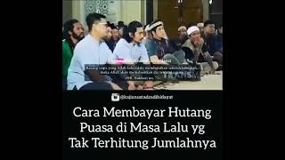 cara membayar hutang puasa di masal lalu yang tak terhitung jumlahnya ust adi Hidayat