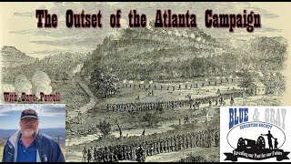 Civil War 101: The Outset of the Atlanta Campaign-Dave Powell