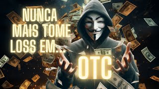 Estratégia operando  OTC e Nunca Mais Tomar Loss