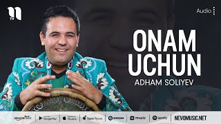 Adham Soliyev - Onam uchun (audio)