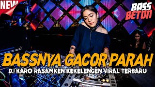 DJ KARO RASAMKEN KEKELENGEN !! BASSNYA GACOR PARAH || JUNGLE DUTCH BASS BETON TERBARU 2023