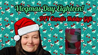 Vlogmas 2023 Day 18: DIY Candle Holder Gift! #vlogmas2023