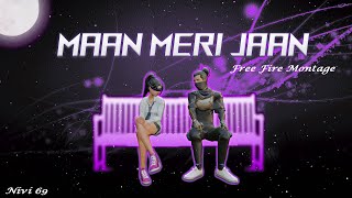 Maan Meri Jaan  - King || Free FIre Montage By Nivi 69