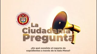 Ciudadanía Pregunta: Repartos de expedientes