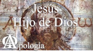 Jesús Hijo de Dios Apología 12