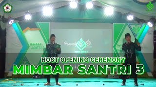 HOST OPENING CEREMONY || MOH. ROMLI HASAN S.E & SALEHODDIN || MIMBAR SANTRI 3