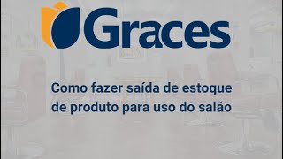 Como fazer saída de produto de beleza do estoque para uso do salão - Sistema Graces