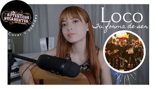 Loco (tu forma de ser) - Los Auténticos Decadentes | Cover x Brissa López