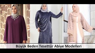 Büyük Beden Tesettür Abiye Modelleri | Büyük Bedenliler için En Güzel Alternatifler