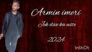 Armin imeri  - Jek Dive ka uste  - Balada 2024