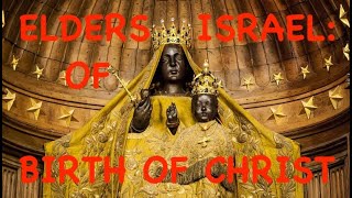 ELDERS OF ISRAEL: THE BIRTH OF CHRIST VIDEO 1