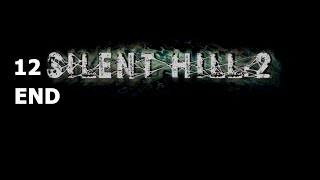 Silent Hill 2 - Part 12 Lake View Hotel Otherworld END