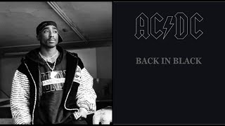 2Pac & AC/DC - Back in Black | 2022