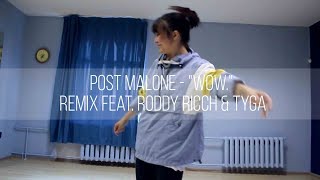 Post Malone - "Wow." Remix feat. Roddy Ricch & Tyga | CHOREOGRAPHY IRINA