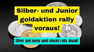 Silberaktien | Goldaktien - Silber- und Juniorgoldaktienrally voraus!