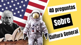 TEST DE CULTURA GENERAL DIFÍCIL DE COMPLETAR🤯🔥| 40 Preguntas sobre Cultura General