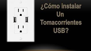 Cómo Instalar un Tomacorriente USB