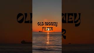 Old Money Filter #shorts #youtubeshorts #viral #trending #viralshorts #trendingshorts