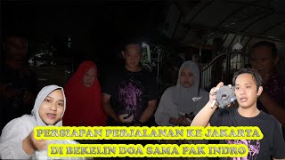 VLOG KE JAKARTA - DI BEKELIN DOA SAMA PAK INDRO AGAR DI PERMUDAH PERJALANANNYA!!!