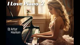 DJ Artur - I Love Piano 2