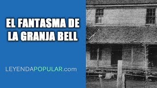 💠 El fantasma de la granja Bell (La bruja de Bell) 😮