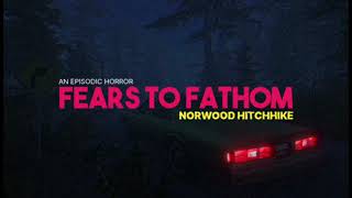 Fears to Fathom: Norwood Hitchhike OST - Scary ambient