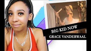 Grace VanderWaal "Big Kid Now" | Reaction