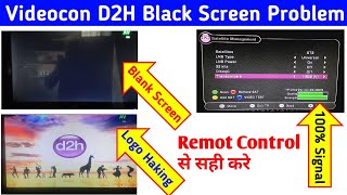 Videocon D2H Black Screen Problem | Videocon D2H Black and White Screen Problem