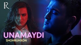 Shohruhxon - Unamaydi | Шохруххон - Унамайди (Official Music Video)