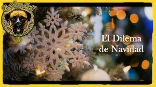 EL DILEMA DE NAVIDAD