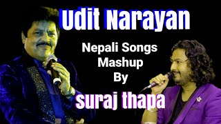 Udit Narayan's Hit Songs Mashup by Suraj Thapa | उदितनारायणका चर्चीत गीत सुरज थापाको स्वरमा ||