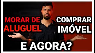 COMPRAR OU ALUGAR UM IMOVEL | ERROS QUE TODOS COMETEM!!!