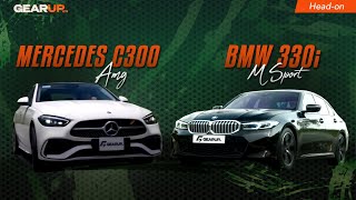 BMW 330i M Sport hay Mercedes C300 AMG, chọn xe nào khi giá BẰNG NHAU? | GearUp Head-on