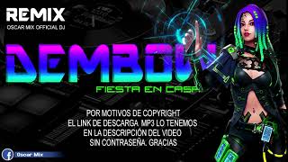 DEMBOW FIESTA EN CASA MAYO 2020 / OSCAR MIX OFFICIAL DJ / ALGO CON MAS FLOW