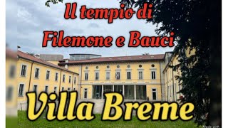 Villa Breme Forno e il Tempio di Filemone e Bauci