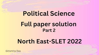 NE SLET 2022 || Assam SLET 2022 || Political Science Paper Analysis Part - 2 ||