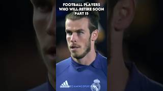 Football Players Who Will Retire Soon Part 15