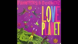 Painters & Dockers - Love Planet (1984)