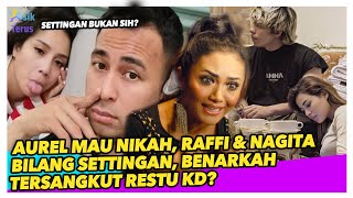 Aurel Hermansyah & Atta Halilintar Mau Nikah! Raffi Ahmad Pikir Settingan, KD Tak Beri Restu?