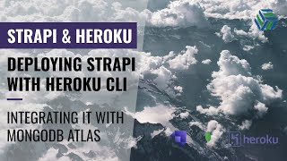 Deploying Strapi on Heroku with MongoDB Atlas