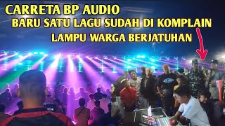 cek sound carreta bp audio baru satu lagu sudah di komplain warga ‼️