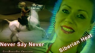 Siberian Heat - Never Say Never (MAXI VERSION)