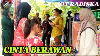 CINTA BERAWAN || OT RADISKA TALANG ANCAK  RANTAU DURIAN II OKI