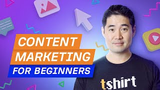 Content Marketing For Beginners: Complete Guide