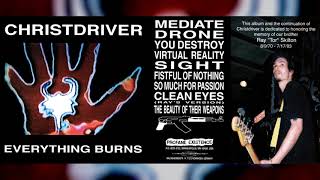 CHRISTDRIVER "Everything Burns" [Full Album]